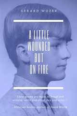 A Little Wounded But on Fire cover image
