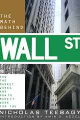 The Math Behind Wall Street How the Market Works and How to Make It Work for You cover image