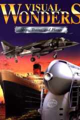 Visual Wonders Trains, Planes, and Ships cover image
