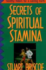 Secrets of Spiritual Stamina Healthy Habits for a Lasting Faith cover image