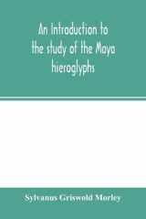 An Introduction to the Study of the Maya Hieroglyphs cover image
