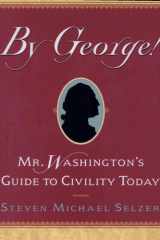 By George Mr. Washington's Guide to Civility Today cover image