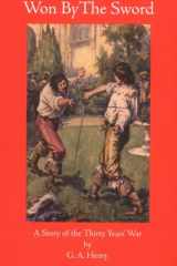 Won by the Sword A Story of the Thirty Years' War cover image