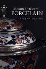 Mounted Oriental Porcelain in the J. Paul Getty Museum Revised Edition cover image