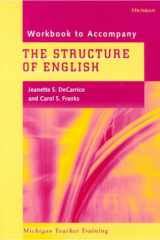 The Structure of English: Studies in Form and Function for Language Teaching (Michigan Teacher Training (Paperback)) cover image