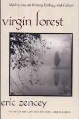 Virgin Forest Meditations on History, Ecology, and Culture cover image