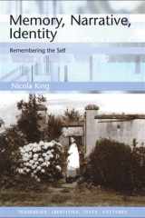 Memory, Narrative, Identity: Remembering the Self (Tendencies: Identities, Texts, Cultures) cover image