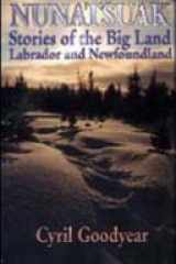 Nunatsuak: Stories of the Big Land, Labrador and Newfoundland cover image
