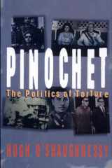 Pinochet The Politics of Torture cover image