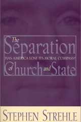 The Separation of Church & State: Has America Lost Its Moral Compass cover image