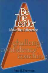 Be the Leader, Make the Difference The 3C Leadership Model cover image
