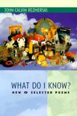 What Do I Know?: New & Selected Poems cover image