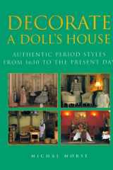 Decorate a Doll's House Authentic Period Styles from 1630 to the Present Day cover image