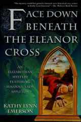 Face Down Beneath the Eleanor Cross cover image