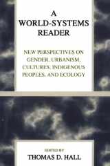 A World-Systems Reader New Perspectives on Gender, Urbanism, Cultures, Indigenous Peoples, and Ecology cover image