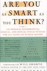 Are You as Smart as You Think? 150 Original Mathematical, Logical, and Spatial-Visual Puzzles for All Levels of Puzzle Solvers cover image