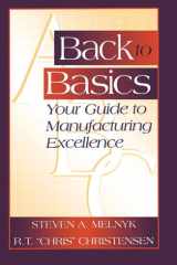 Back to Basics Your Guide to Manufacturing Excellence cover image