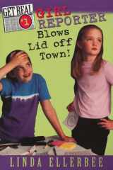 Girl Reporter Blows Lid Off Town! (Get Real, No. 1) cover image