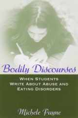 Bodily Discourses: When Students Write About Abuse and Eating Disorders cover image