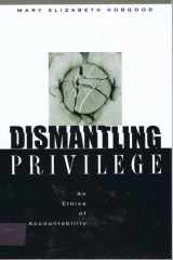Dismantling Privilege: An Ethics of Accountability cover image