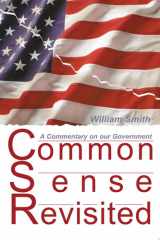Common Sense Revisited A Commentary on Our American Government cover image