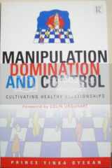 Manipulation, Domination and Control cover image