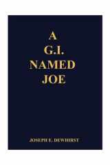 A G.I. Named Joe Stories of World War II in the Pacific Islands...and Some More cover image