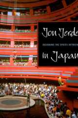 Jon Jerde in Japan: Designing the Spaces Between cover image