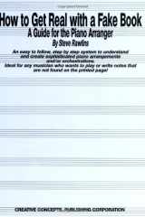 How to Get Real with a Fake Book A Guide for the Piano Arranger cover image