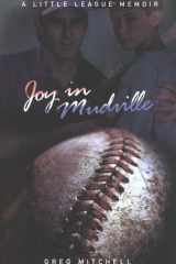Joy in Mudville A Little League Memoir cover image