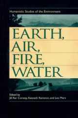 Earth, Air, Fire, Water: Humanistic Studies of the Environment cover image