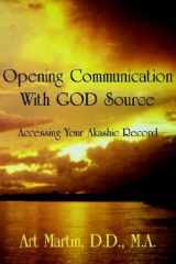 Opening Communications with God Source Accessing Your Akashic Records cover image