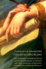 There Are No Letters Like Yours: The Correspondence of Isabelle de Charrière and Constant d'Hermenches (European Women Writers) cover image