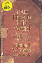 Your Place in This World Discovering God's Will for the Life in Front of You cover image