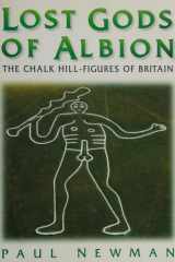 Lost Gods of Albion The Chalk Hill-figures of Britain cover image