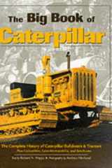 Big Book of Caterpillar The Complete History of Caterpillar Bulldozers and Tractors cover image