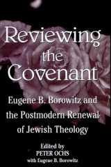 Reviewing the Covenant Eugene B. Borowitz and the Postmodern Renewal of Jewish Theology cover image
