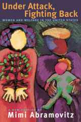 Under Attack, Fighting Back: Women and Welfare in the United States cover image