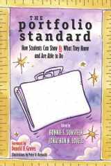 The Portfolio Standard: How Students Can Show Us What They Know and Are Able to Do cover image