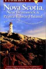 Frommer's Nova Scotia, New Brunswick & Prince Edward Island With Newfoundland & Labrador cover image
