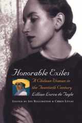 Honorable Exiles: A Chilean Woman in the Twentieth Century cover image