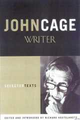 John Cage: Writer: Selected Texts cover image