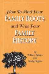 How to Find Your Family Roots and Write Your Family History cover image