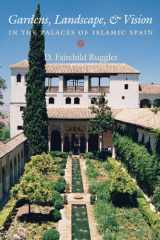 Gardens, Landscape, and Vision in the Palaces of Islamic Spain cover image