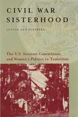 Civil War Sisterhood: The U.S. Sanitary Commission and Women's Politics in Transition cover image