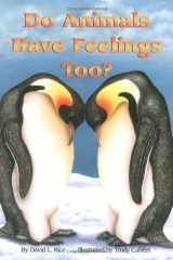 Do Animals Have Feelings Too? cover image