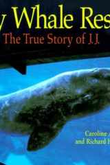 Baby Whale Rescue The True Story of J. J. cover image