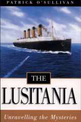 The Lusitania Unravelling the Mysteries cover image