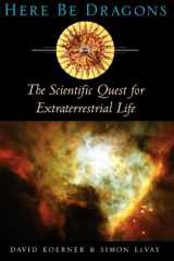 Here be Dragons: The Scientific Quest for Extraterrestrial Life cover image