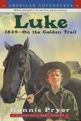 American Adventures: Luke 1849--On the Golden Trail cover image